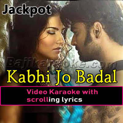 Kabhi Jo Badal Barse - Video Karaoke Lyrics